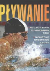 Pływanie. Wszystko od podstaw do zaawansowanych technik. Tajemnice znane dotychczas tylko gwiazdom - Jim Drewett