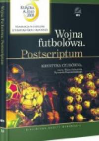 Wojna futbolowa. Postscriptum - Ryszard Kapuściński