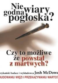 Niewiarygodna pogłoska? - Josh McDowell