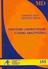 Ćwiczenia laboratoryjne z chemii analitycznej - Agnieszka Jach, Krzysztof Melski