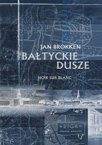 Bałtyckie dusze - Jan Brokken