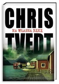 Na własną rękę - Chris Tvedt