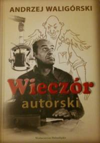 Wieczór autorski - Andrzej Waligórski
