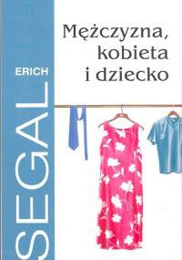 Mężczyzna, kobieta i dziecko - Erich Segal