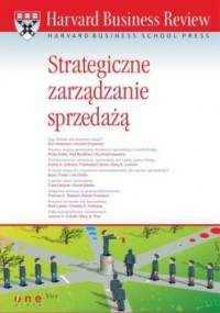 Strategiczne zarządzanie sprzedażą - Harvard Business Review