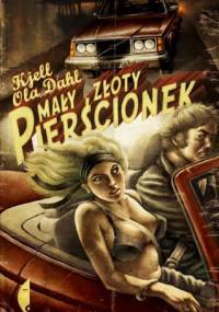 Mały złoty pierścionek - Kjell Ola Dahl