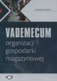 Vademecum organizacji gospodarki magazynowej - Zdzisław Dudziński