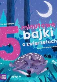 Bajki na dobranoc. 5-minutowe bajki o zwierzętach - Barbara Supeł