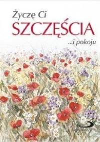 Życzę Ci szczęścia ...i pokoju. - Helen Exley