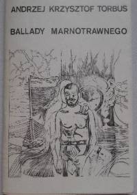 Ballady marnotrawnego - Andrzej Krzysztof Torbus