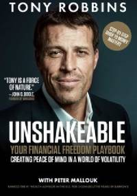 Unshakeable: Your Financial Freedom Playbook - Anthony Robbins
