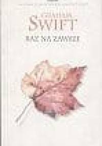 Raz na zawsze - Graham Swift