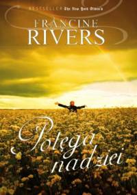 Potęga nadziei - Francine Rivers