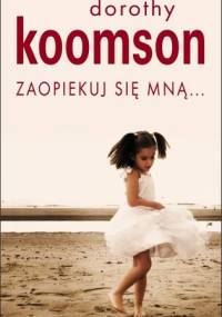Zaopiekuj się mną - Dorothy Koomson