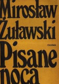 Pisane nocą - Mirosław Żuławski