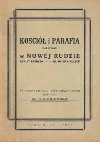 Kościół i Parafia Rzym.-Kat. w Nowej Rudzie - Michał Białowąs