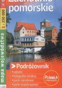 Zachodniopomorskie. Turystyczna mapa samochodowa województwa. Podróżownik. 1:250 000 Demart