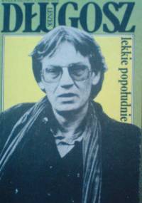 Lekkie popołudnie - Leszek Długosz