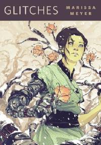 Glitches - Marissa Meyer