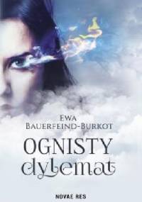 Ognisty dylemat - Ewa Bauerfeind-Burkot