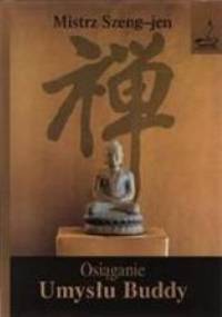 Osiąganie umysłu Buddy - Szeng-Jen