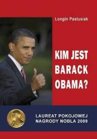 Kim jest Barack Obama? - Longin Pastusiak