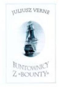 Buntownicy z 'Bounty' - Juliusz Verne