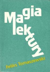 Magia lektury - Feliks Tomaszewski
