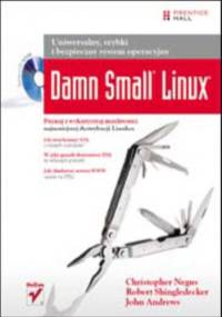 Damn Small Linux. Uniwersalny, szybki i bezpieczny system operacyjny