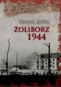 Żoliborz 1944 - Grzegorz Jasiński