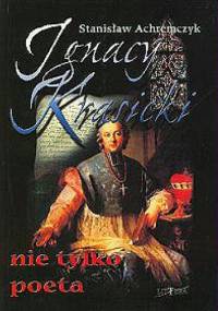Ignacy Krasicki nie tylko poeta - Stanisław Achremczyk