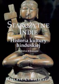Starożytne Indie. Historia kultury hinduskiej - Marilla Albanese
