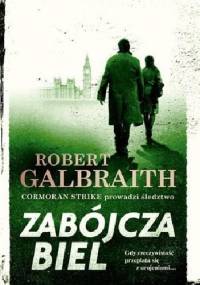 Zabójcza biel - Robert Galbraith