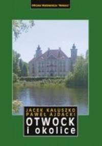 Otwock i okolice. Przewodnik - Jacek Kałuszko