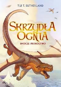 Smocze proroctwo - Tui T. Sutherland