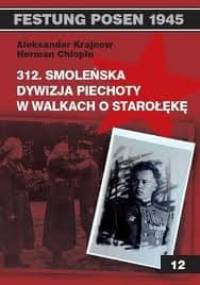 312. Smoleńska Dywizja Piechoty w walkach o Starołękę - Aleksander Krajnow, Herman Chłopin