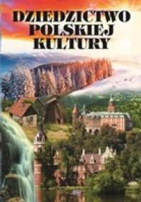 Dziedzictwo polskiej kultury - praca zbiorowa