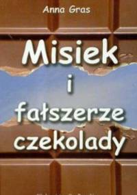 Misiek i fałszerze czekolady - Anna Gras