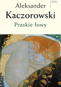 Praskie łowy - Aleksander Kaczorowski