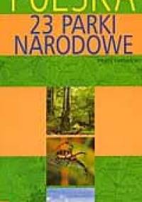 Polska. 23 Parki Narodowe - Paweł Fabijański