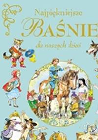 Najpiękniejsze baśnie dla naszych dzieci - Val Biro