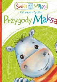Przygody Maksa - Katarzyna Zychla