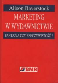 Marketing w wydawnictwie - Alison Baverstock