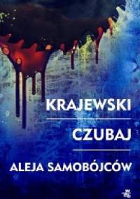 Aleja samobójców - Marek Krajewski, Mariusz Czubaj