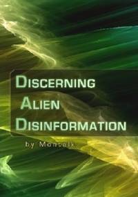Discerning Alien Disinformation - Tom Montalk