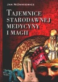 Tajemnice starodawnej medycyny i magii - Jan Niżnikiewicz