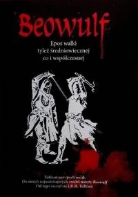 Beowulf Epos walki tyleż średniowiecznej co i współczesnej - autor nieznany