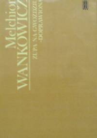 Zupa na gwoździu - doprawiona - Melchior Wańkowicz