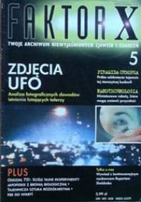 Faktor X Twoje archiwum niewyjaśnionych zjawisk i zdarzeń, nr 5 - Redakcja magazynu Faktor X