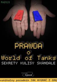 Prawda o World of Tanks. Sekrety, kulisy, skandale - flysold